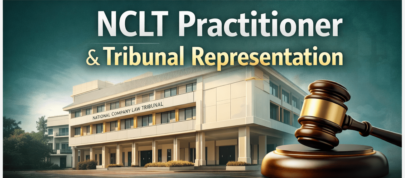 NCLT Practitioner in India – Who Can Practice, Powers of NCLT, and NCLAT Appeal Process