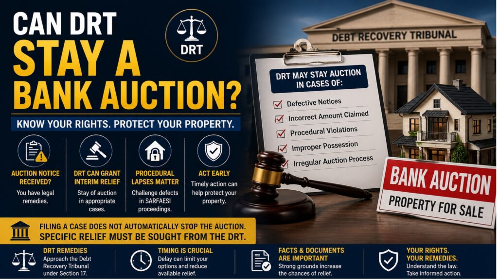 Can the Debt Recovery Tribunal (DRT) Stay a Bank Auction? (Received an Auction Notice From the Bank? Understanding Your Rights)